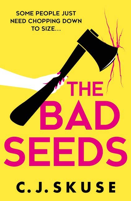 The Bad Seeds: C.J. Skuse
