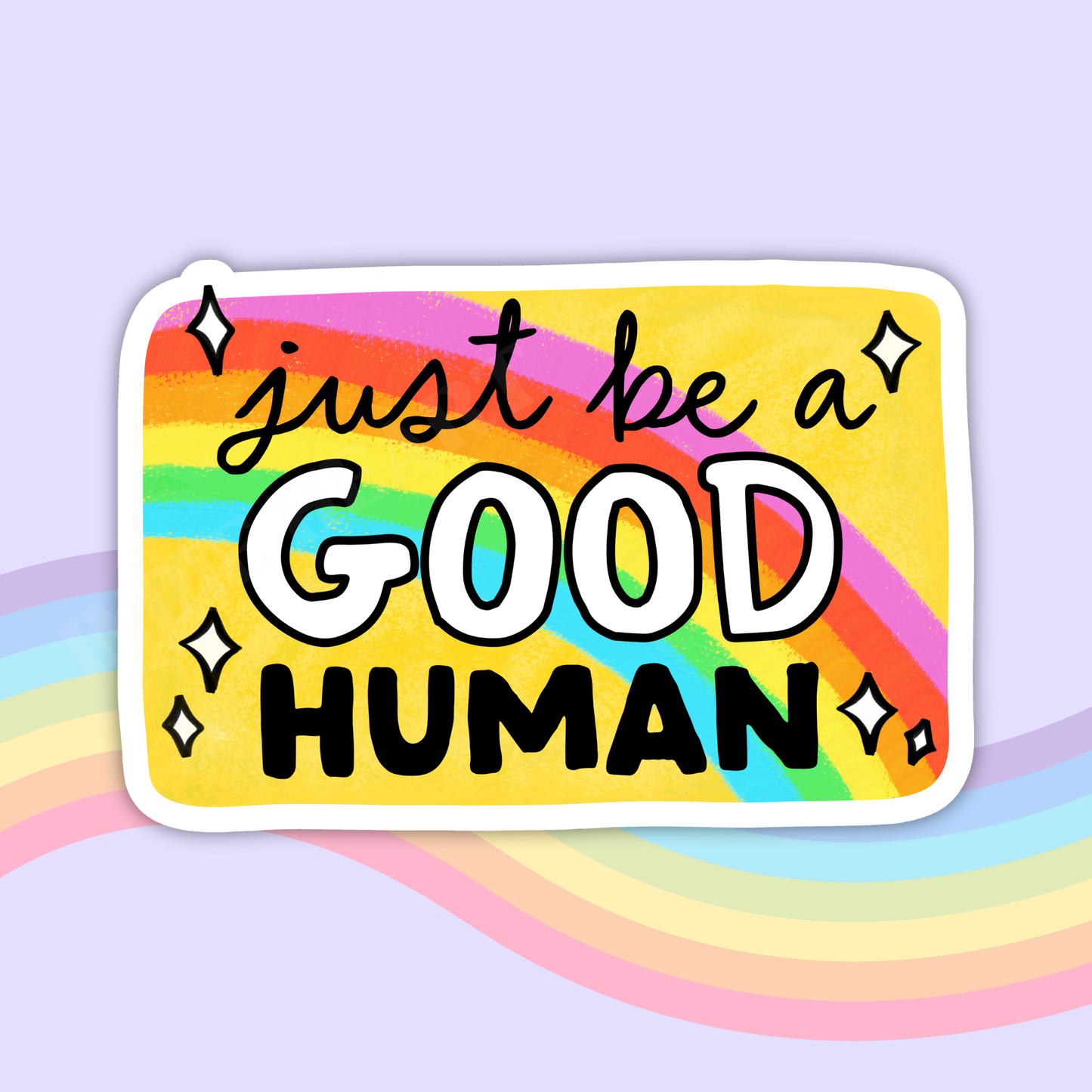 Just Be a Good Human Sticker – Rainbow Vinyl Decal for Gift