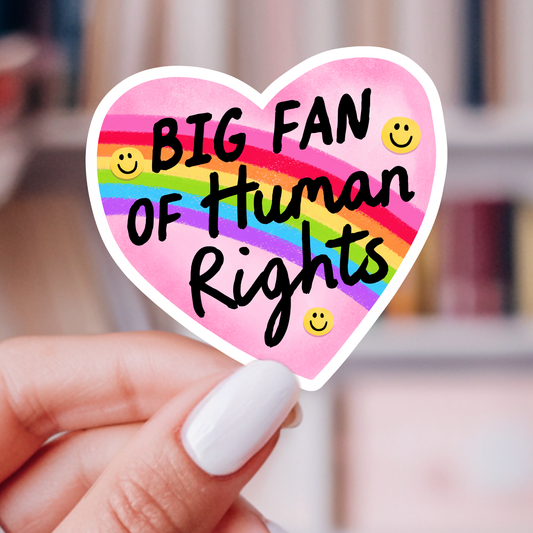 Big Fan of Human Rights Sticker | Social Justice Reader